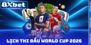Lịch thi đấu World Cup 2026